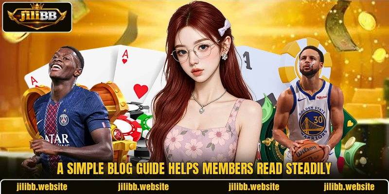 A simple blog guide helps members read steadily A simple blog guide helps members read steadily