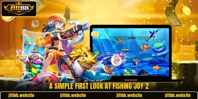 A simple first look at Fishing Joy 2