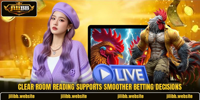 Clear room reading supports smoother betting decisions Clear room reading supports smoother betting decisions