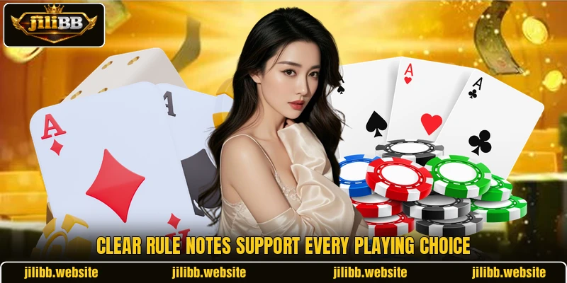 Clear rule notes support every playing choice Clear rule notes support every playing choice