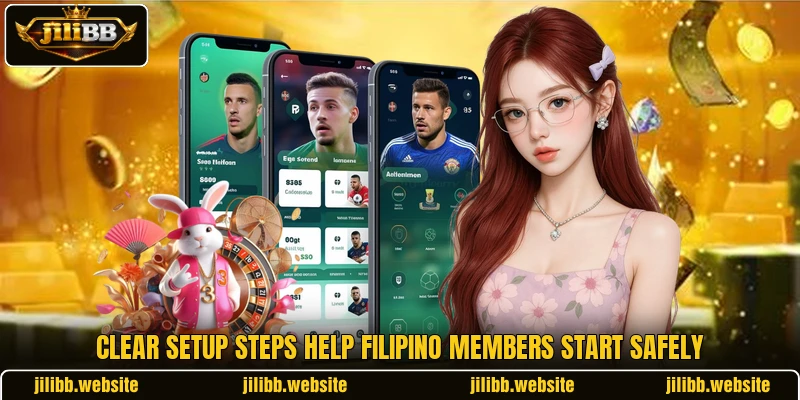 Clear setup steps help Filipino members start safely