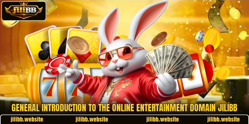 General introduction to the online entertainment domain jiliBB