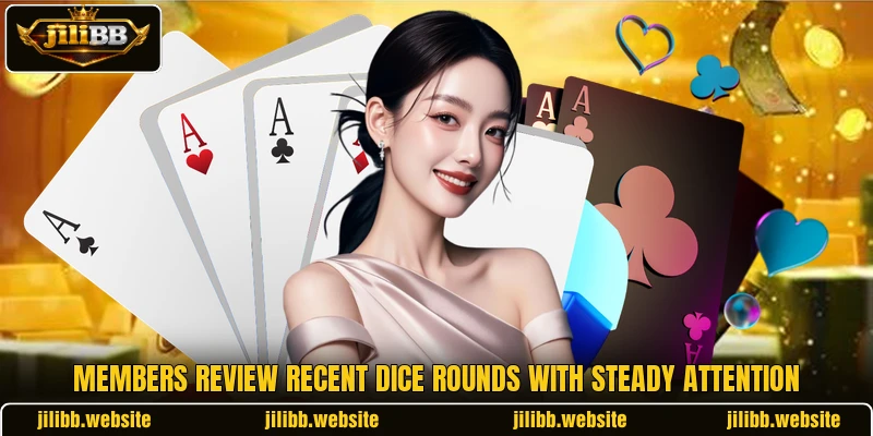Members review recent dice rounds with steady attention
