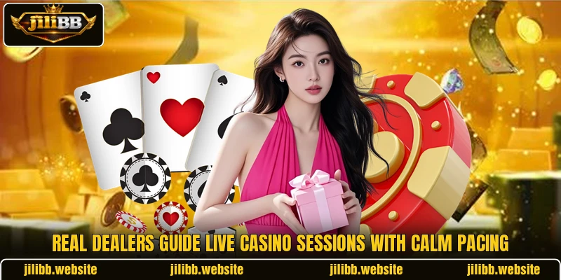Real dealers guide live casino sessions with calm pacing Real dealers guide live casino sessions with calm pacing