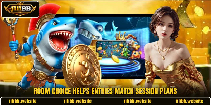Room choice helps entries match session plans Room choice helps entries match session plans