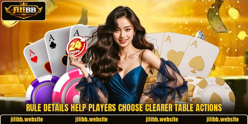 Rule details help players choose clearer table actions