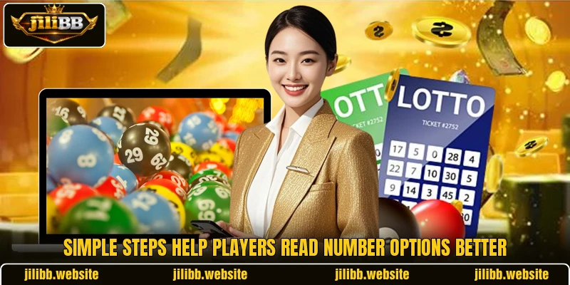 Simple steps help players read number options better